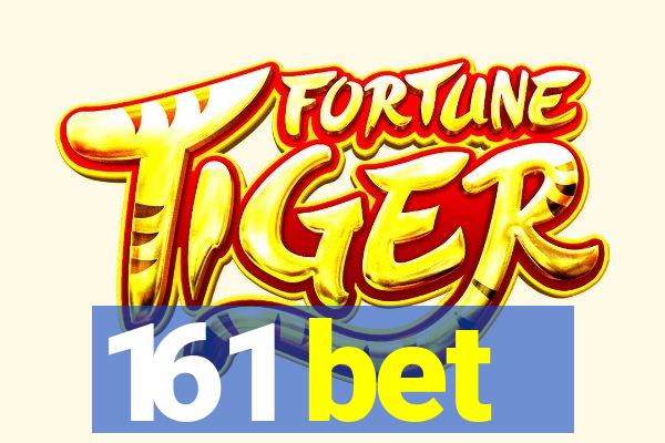 161 bet